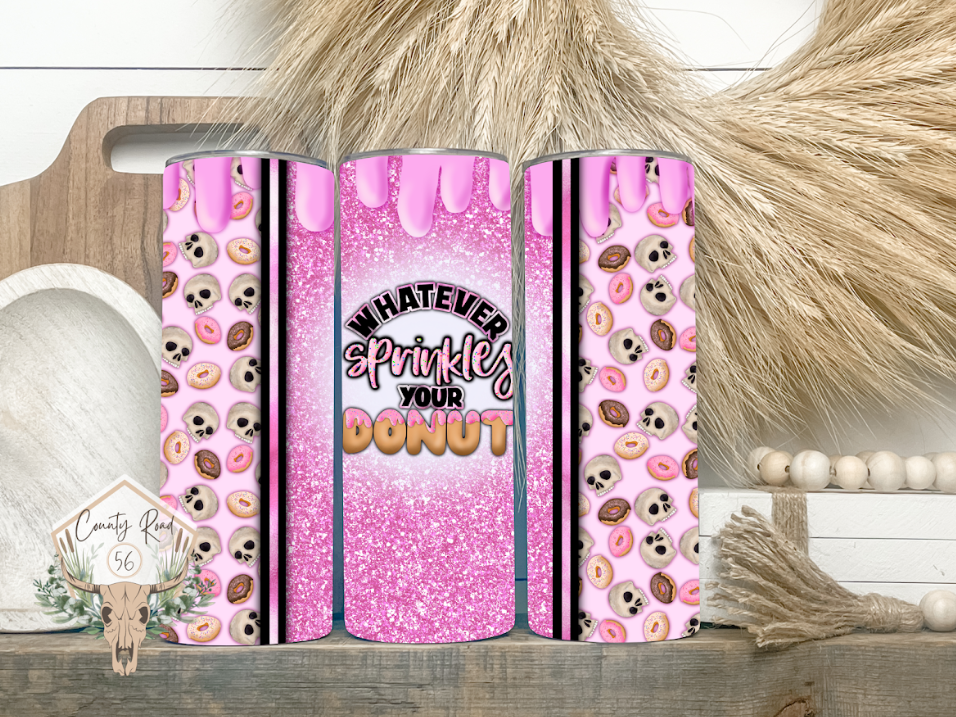 Whatever Sprinkles Your Donut Tumbler