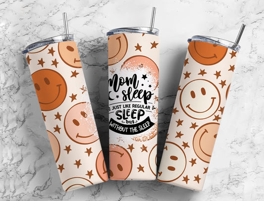 Mom Sleep Tumbler